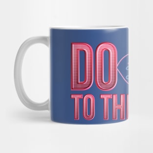 Do It To The Music Mug